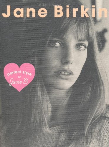 Jane Birkin―perfect style of Jane B.