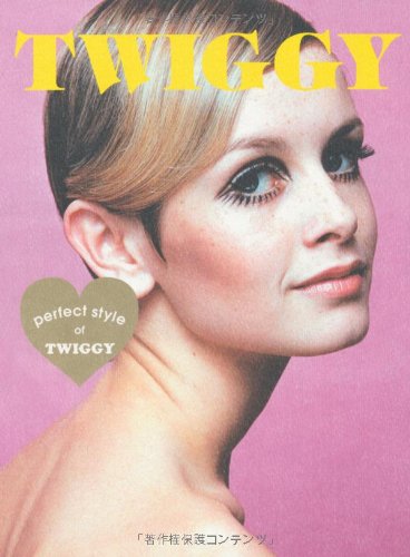 TWIGGY―perfect style of TWIGGY